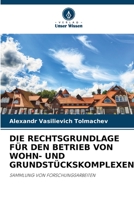 Die Rechtsgrundlage Für Den Betrieb Von Wohn- Und Grundstückskomplexen 6205948842 Book Cover