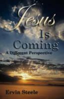 Jesu Is Coming a Different Perspective 1593522576 Book Cover