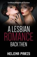 A Lesbian Romance Back Then: Historical First Love Lesbian Romance 1530052858 Book Cover