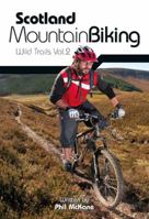 Scotland Mountain Biking: The Wild Trails Vol. 2. 190614852X Book Cover