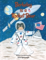 Berkeley is a Rocket Bear 0578373165 Book Cover