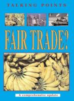 Fair Trade?: A Look at the Way the World is Today (Issues of the World) 1596041455 Book Cover