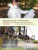 Seguridad con los pesticidas: Un manual de estudio para aplicadores privados 3a (Spanish Edition) 1627112448 Book Cover