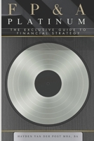 FP&A Platinum: The Exclusive Guide to Financial Strategy B0F1ZXJ6Q2 Book Cover