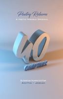 40 Chapters: Poetry Reborn 0578965887 Book Cover