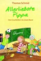 Allerliebste Pippa Drei Geschichten in Einem Band (German Edition) 3570218368 Book Cover