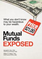 MUTUAL FUNDS EXPOSED KENNETH KIM 099082490X Book Cover