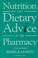 Nutrition and Dietary Advice in the Pharmacy 0632034270 Book Cover