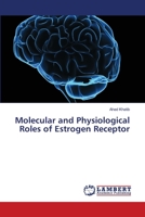 Molecular and Physiological Roles of Estrogen Receptor 6139859239 Book Cover