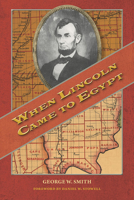 When Lincoln Came to Egypt 1014622360 Book Cover