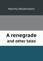 A Renegade and Other Tales 1171804393 Book Cover