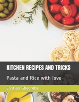 Kitchen Recipes and Tricks: Pasta and Rice with love B08WK2JTH9 Book Cover