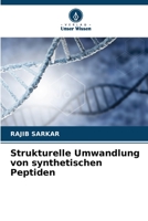Strukturelle Umwandlung von synthetischen Peptiden (German Edition) B0CJSTHR5M Book Cover