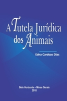 A TUTELA JURÍDICA DOS ANIMAIS (Portuguese Edition) 1719947910 Book Cover