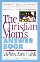 The Christian Mom's Answer Book 0781433630 Book Cover