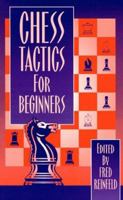 Chess Tactics for Beginners (Chess Lovers' Library) 0879800194 Book Cover