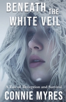 Beneath the White Veil B0CCXF2C11 Book Cover