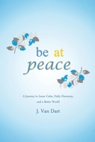 Be at Peace 1967787441 Book Cover
