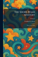The Shore Road Mystery: Hardy Boys #006 1025986016 Book Cover