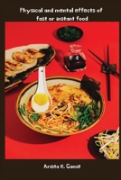 Physical and mental effects of fast or instant food 1805293850 Book Cover