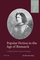 Popular Fiction in the Age of Bismarck: E. Marlitt and Her Narrative Strategies 3034309503 Book Cover