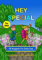 Hey Special: 50 Nuggets for Daily Use B0BVCT3FCL Book Cover