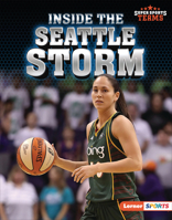 Inside the Seattle Storm (Super Sports Teams 1728476119 Book Cover