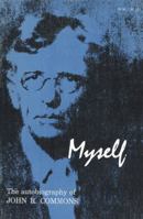 Myself: The Autobiography of John R. Commons 0299029247 Book Cover