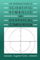 An Introduction to Scientific, Symbolic, and Graphical Computation 1568810512 Book Cover