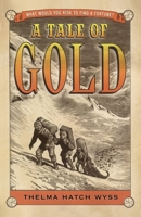 A Tale of Gold 1442430907 Book Cover
