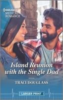 Island Reunion with the Single Dad 1335409246 Book Cover