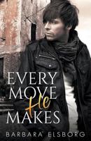 Every Move He Makes 1546551689 Book Cover
