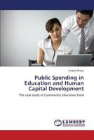 Public Spending in Education and Human Capital Development: The case study of Community Education Fund 3659427896 Book Cover