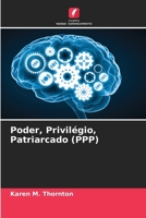 Poder, Privilégio, Patriarcado (PPP) (Portuguese Edition) 6207194438 Book Cover