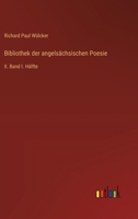 Bibliothek der angelsächsischen Poesie: II. Band I. Hälfte 3368667602 Book Cover