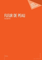 Fleur de peau (French Edition) 274838668X Book Cover