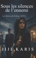Sous les silences de l'ennemi (French Edition) B0H15HRG4P Book Cover