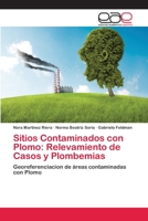 Sitios Contaminados Con Plomo: Relevamiento de Casos y Plombemias 365908400X Book Cover