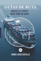 Guías de ruta: Navega en el supply chain como un crack (Spanish Edition) B0DVF9LJ3P Book Cover