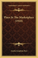 Plays In The Marketplace 1120676088 Book Cover