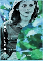 La Guerrillera (Spanish Edition) 9403777389 Book Cover
