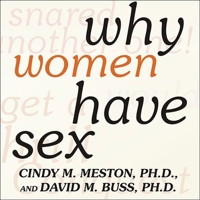 Why Women Have Sex: Understanding Sexual Motivations---From Adventure to Revenge B08XNVBS58 Book Cover