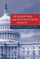 The Invention of the United States Senate (Interpreting American Politics) 0801874394 Book Cover