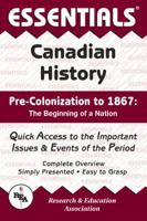The Essentials of Canadian History: Pre-Colonization to 1867 : The Beginning of a Nation (Essentials) 0878919163 Book Cover