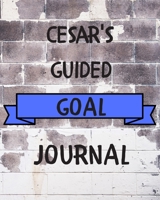 Cesar's 2020 Goal Book: 2020 New Year Planner Guided Goal Journal Gift for Cesar / Notebook / Diary / Unique Greeting Card Alternative 1677280417 Book Cover