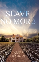 Slave No More 1685709451 Book Cover