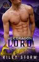 Her Dragon Lord (Dragons of Mount Valen) B08KH2K6QZ Book Cover
