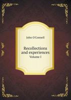 Recollections And Experiences During A Parliamentary Career From 1833 To 1848: In Two Volumes; Volume 1 1010955918 Book Cover