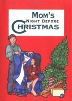 Mom's Night Before Christmas 1586851667 Book Cover