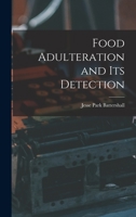 Food Adulteration and Its Detection 1017130485 Book Cover